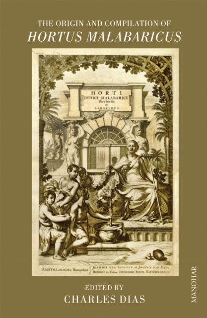 Origin & Compilation Of Hortus Malabaric By Dias, Charles