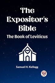 The Expositor's Bible The Book Of Leviti By Kellogg, Samuel H.