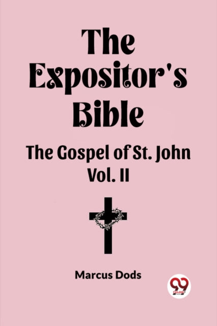 The Expositor's Bible The Gospel Of St.