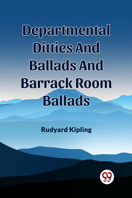 Departmental Ditties And Ballads And Bar