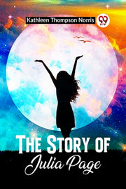 The Story Of Julia Page By Norris, Kathleen Tho