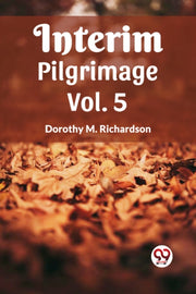 Interim Pilgrimage Vol. 5 By M. Richardson, Dorot