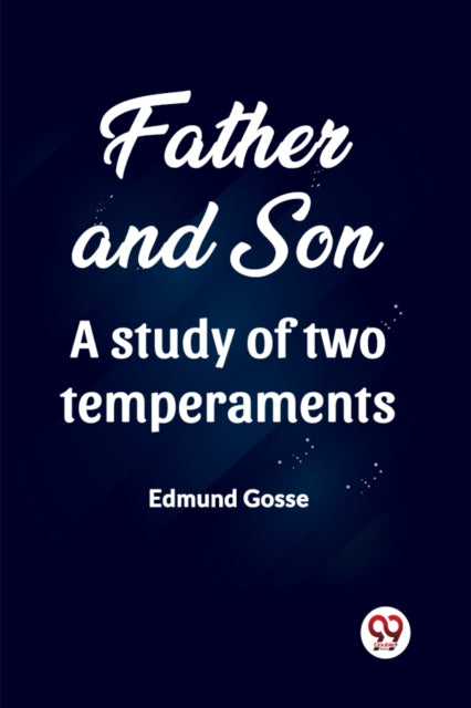 Father And Son A Study Of Two Temperamen