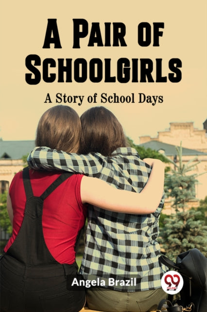 A Pair Of Schoolgirls A Story Of School By Brazil, Angela