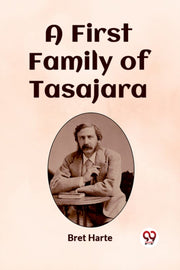 A First Family Of Tasajara By Harte, Bret