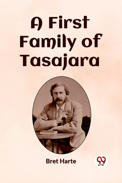 A First Family Of Tasajara By Harte, Bret