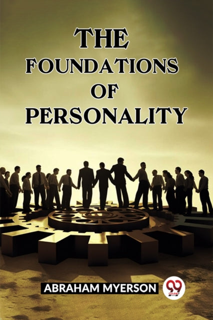 The Foundations Of Personality By Myerson, Abraham