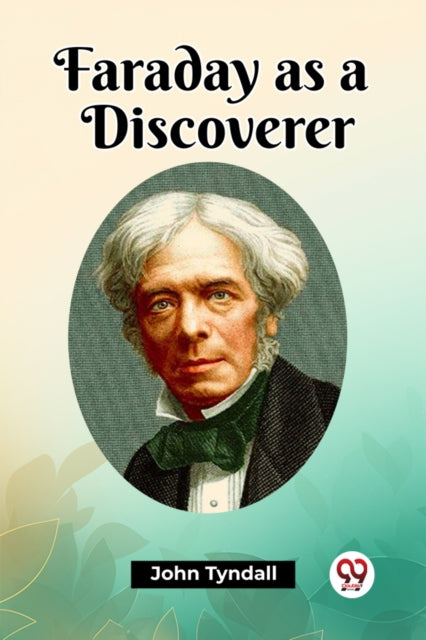 Faraday As A Discoverer