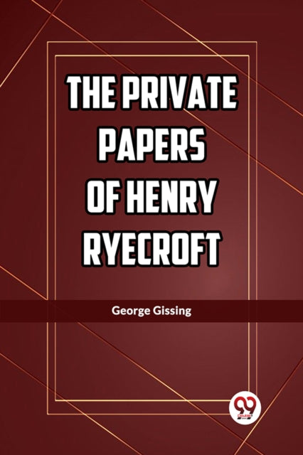 The Private Papers Of Henry Ryecroft