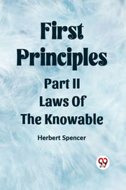 First Principles Part Ii Laws Of The Kno