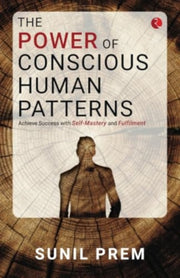 Power Of Conscious Human Patterns Achiev