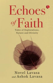 Echoes Of Faith Tales Of Explorations Na By Lavasa, Ashok