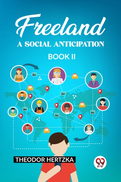 Freeland A Social Anticipation Book Ii By Hertzka, Theodor
