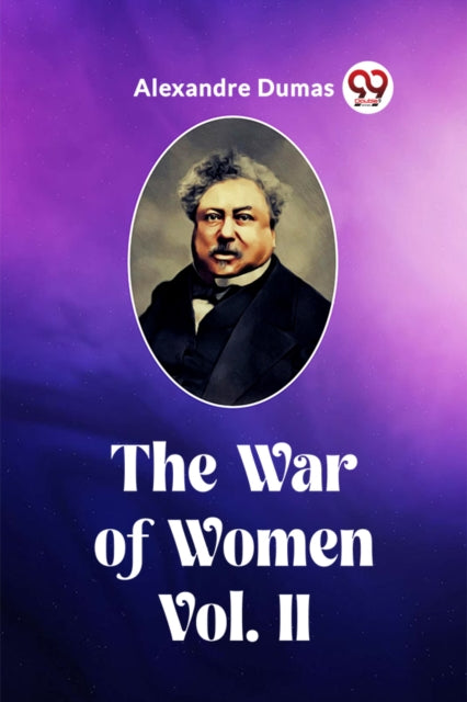 The War Of Women Vol. Ii By Dumas, Alexandre