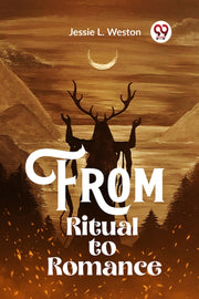 From Ritual To Romance By Weston, Jessie L.