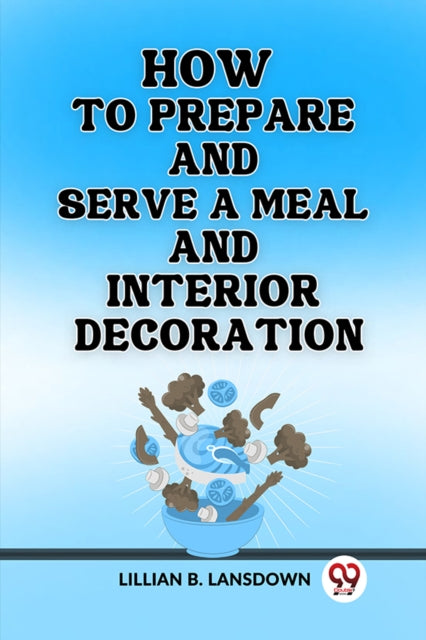 How To Prepare And Serve A Meal And Inte By B. Lansdown, Lillian