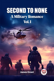 Second To None A Military Romance Vol. I