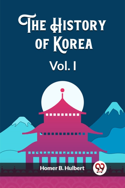 The History Of Korea Vol. I