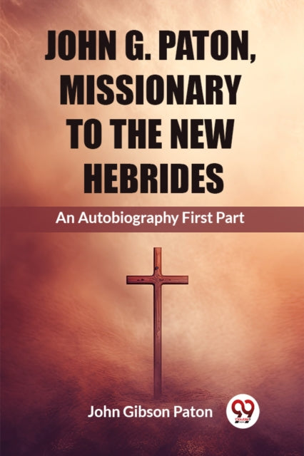 John G. Paton, Missionary To The New Heb