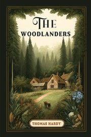 The Woodlanders By Hardy, Thomas