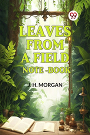 Leaves From A Field Note-book