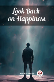 Look Back On Happiness