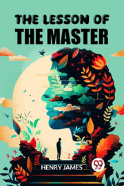 The Lesson Of The Master By James, Henry