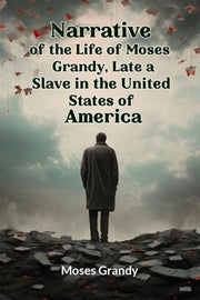 Narrative Of The Life Of Moses Grandy, L By Grandy, Moses