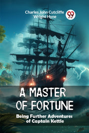 A Master Of Fortune Being Further Advent