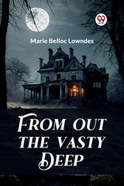 From Out The Vasty Deep