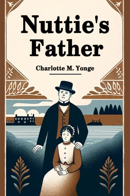 Nuttie's Father By Yonge, Charlotte M.