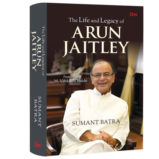 Life & Legacy Of Arun Jaitley By Batra, Sumant