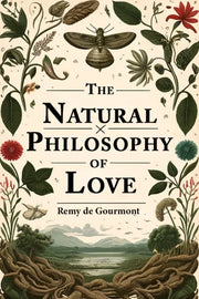The Natural Philosophy Of Love By Gourmont, Remy De