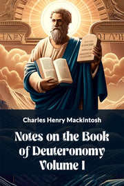 Notes On The Book Of Deuteronomy Volume By Mackintosh, Charles