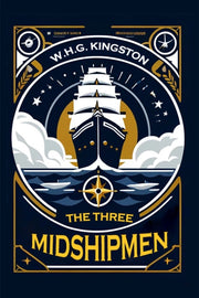 The Three Midshipmen By Kingston, W.h.g.