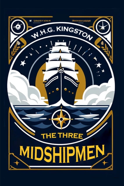 The Three Midshipmen By Kingston, W.h.g.