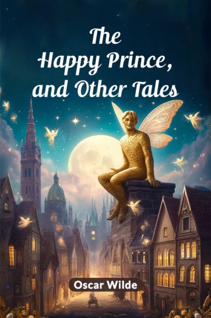 The Happy Prince, And Other Tales By Wilde, Oscar