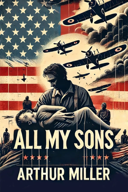All My Sons By Miller, Arthur