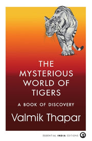 The Mysterious World Of Tigers: A Book O