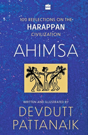 Ahimsa100 Reflections On Harappan Civili