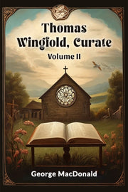 Thomas Wingfold Curate Volume Ii