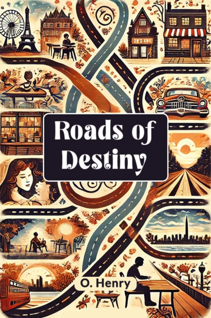 Roads Of Destiny