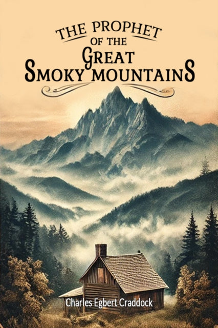 The Prophet Of The Great Smoky Mountains