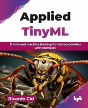 Applied Tinyml: End-to-end Machine Learn