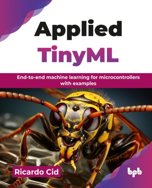 Applied Tinyml: End-to-end Machine Learn By Cid, Ricardo