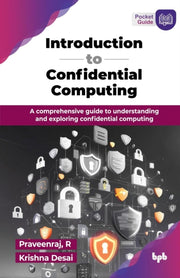 Introduction To Confidential Computing: