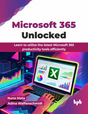 Microsoft 365 Unlocked: Learn To Utilize
