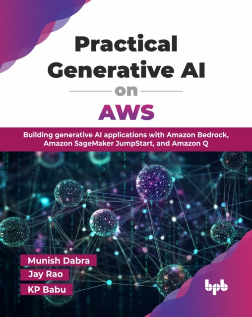 Practical Generative Ai On Aws: Building