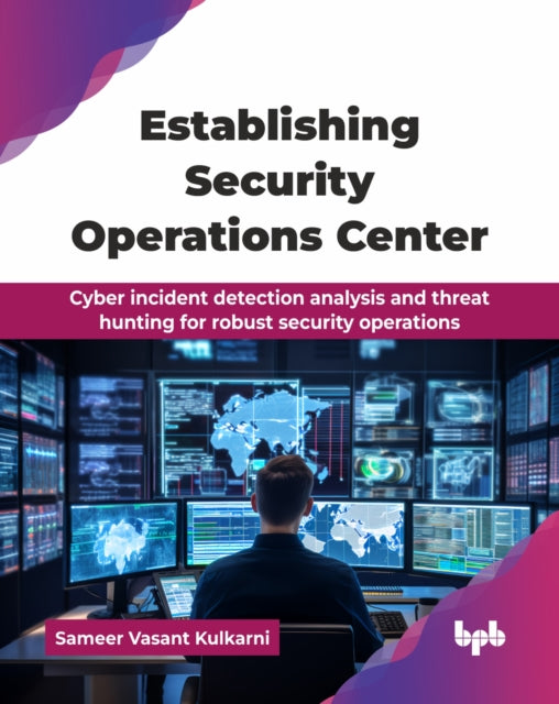 Establishing Security Operations Center: