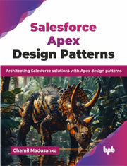 Salesforce Apex Design Patterns: Archite